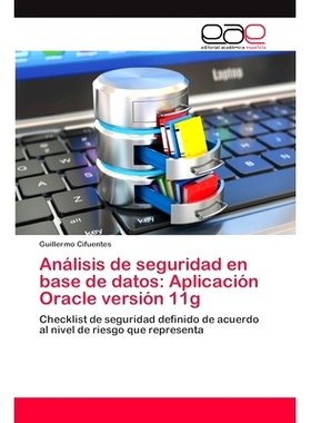 预订 Análisis de seguridad en base de datos: Aplicación Oracle versión 11g: Checklist de seguridad definido de acuerd