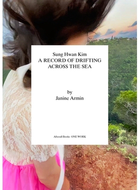 预订 Sung Hwan Kim: A Record of Drifting Across the Sea 金成焕：漂洋过海记: 9781846382703