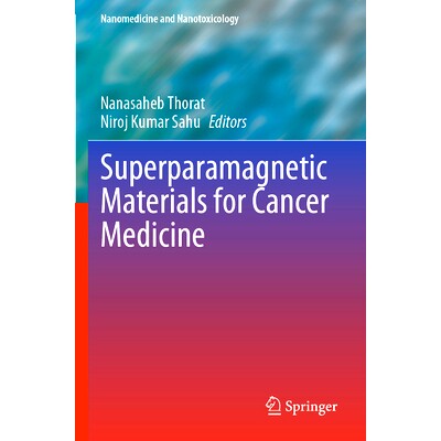 预订 Superparamagnetic Materials for Cancer Medicine 癌症医学用超顺磁性材料: 9783031372896
