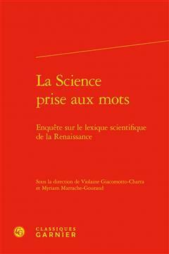 [预订]La Science Prise Aux Mots: Enquete Sur Le Lexique Scientifique de la Renaissance 9782406109969 书籍/杂志/报纸 原版其它 原图主图