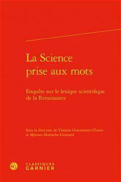 [预订]La Science Prise Aux Mots: Enquete Sur Le Lexique Scientifique de la Renaissance 9782406109969