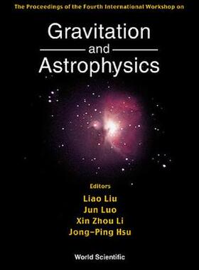 【预订】Gravitation & Astrophysics, 4th Intl Workshop