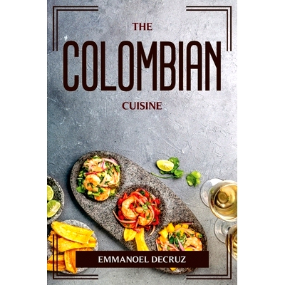 预订 The Colombian Cuisine: 9781804775721
