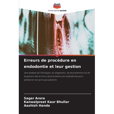 预订 Erreurs de procédure en endodontie et leur gestion: Une analyse de l’étiologie, du diagnostic, de la prévention