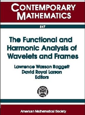 【预售】The Functional and Harmonic Analysis of Wavelets and Frames