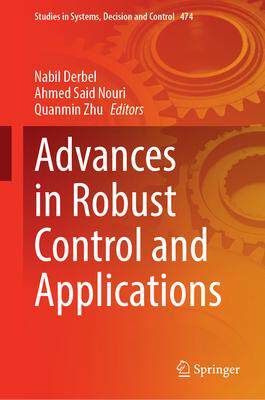 [预订]Advances in Robust Control and Applications 9789819934621
