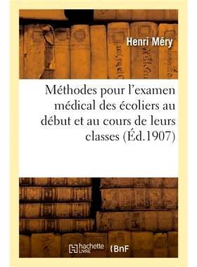 预订 Méthodes pour l’examen médical des écoliers au début et au cours de leurs classes 学童开学及上课期间体检方法: