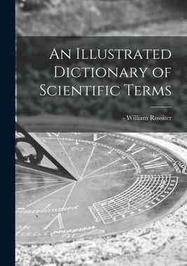 [预订]An Illustrated Dictionary of Scientific Terms 9781015333284