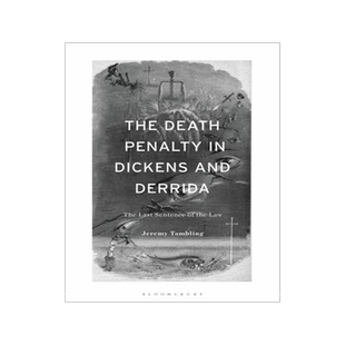 [预订]The Death Penalty in Dickens and Derrida: The Last Sentence of the Law 9781350354555