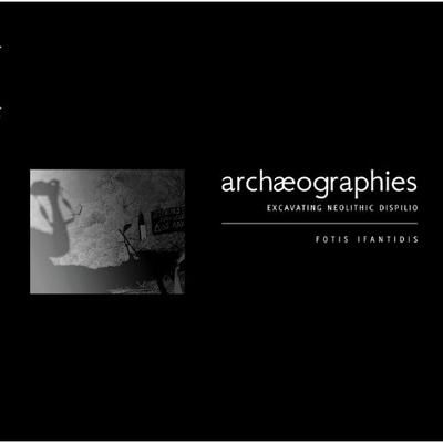 预订 Archaeographies: Excavating Neolithic Dispilio 考古学发掘新石器时代: 9781905739622