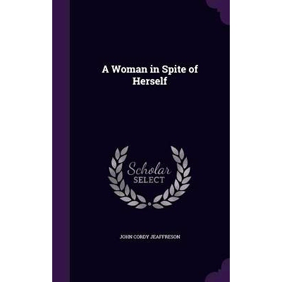 预订 A Woman in Spite of Herself: 9781357719036