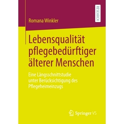 预订 Winkler, Lebensqualität pflegebedürftiger älterer Menschen 温克勒需要照顾的老年人的生活质量: 9783658318857