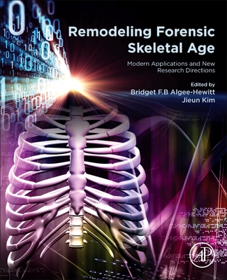 【预订】Remodeling Forensic Skeletal Age: Modern Applications and New Research Directions
