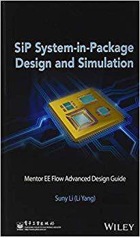 【预售】Sip System-In-Package Design and Simulation: Mentor Ee Flow Advanced Design Guide