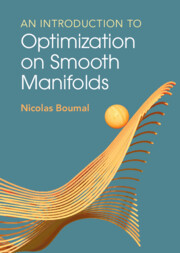【预订】An Introduction to Optimization on Smooth Manifolds 9781009166171