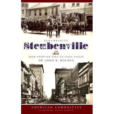 预订 Remembering Steubenville: From Frontier Fort to Steel Valley: 9781540219732