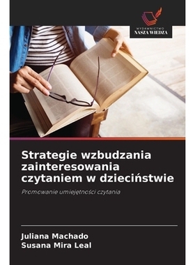 预订 Strategie wzbudzania zainteresowania czytaniem w dziecinstwie: Promowanie umiejetnosci czytania. DE: 9786209164095