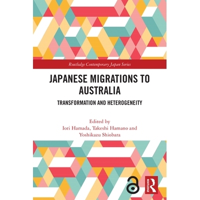 预订 Japanese Migrations to Australia: Transformation and Heterogeneity: 9781032950105
