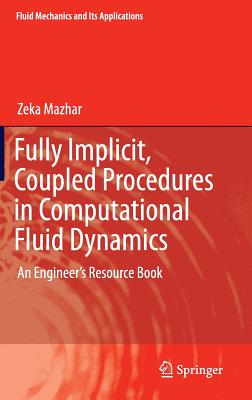 【预订】Fully Implicit, Coupled Procedures in Computational Fluid Dynamics