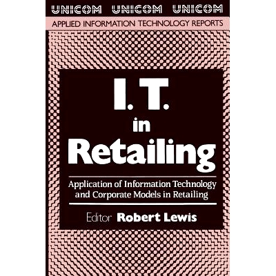 预订 I.T. in Retailing: Application of Information Technology and Corporate Models in Retailing: 9789401164078