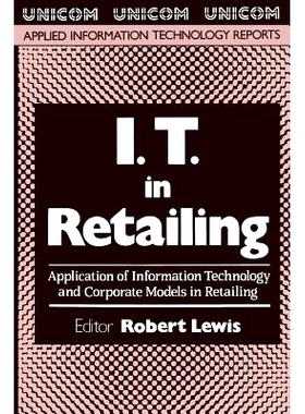 预订 I.T. in Retailing: Application of Information Technology and Corporate Models in Retailing: 9789401164078