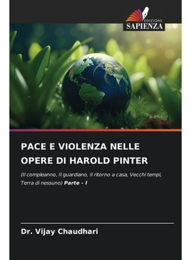 预订 Pace E Violenza Nelle Opere Di Harold Pinter: 9786209402067