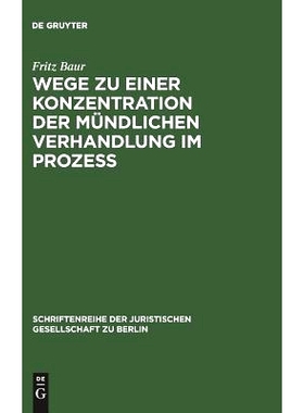 预订 Wege zu einer Konzentration der mündlichen Verhandlung im Prozeß: Vortrag gehalten vor der Berliner Juristischen