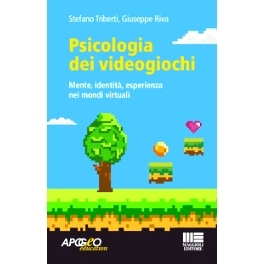预订 Psicologia dei videogiochi : mente, identità, esperienza nei mondi virtuali: 9788891668035