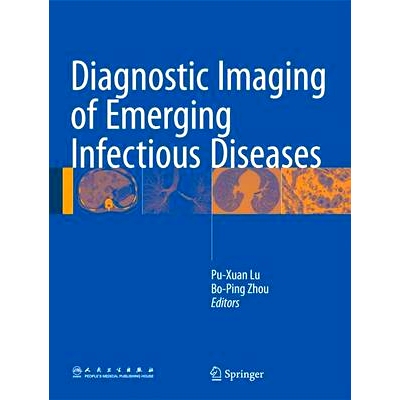 预订 Diagnostic Imaging of Emerging Infectious Diseases 新发传染性疾病的诊断影像: 9789401773621
