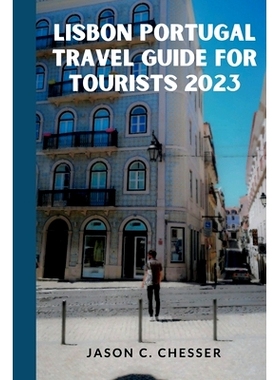 预订 Lisbon Portugal travel guide for tourists 2023: 9798857470183