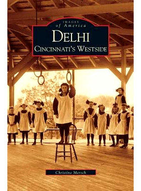 预订 Delhi: Cincinnati’s Westside: 9781531619848