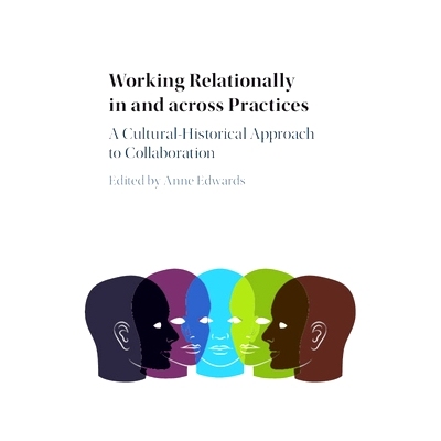 预订 Working Relationally in and across Practices: A Cultural-Historical Approach to Collaboration 在实践之间建立关系性