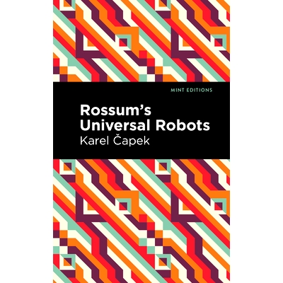预订 Rossum’s Universal Robots: A Fantastic Melodrama in Three Acts and an Epilogue 罗森的*机器人：一部包含三幕和尾