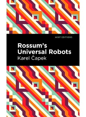 预订 Rossum’s Universal Robots: A Fantastic Melodrama in Three Acts and an Epilogue 罗森的*机器人：一部包含三幕和尾