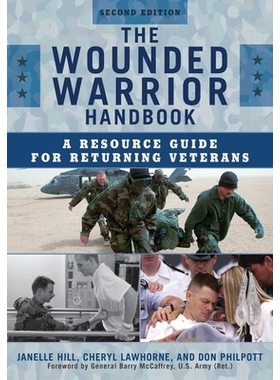 预订 The Wounded Warrior Handbook: A Resource Guide for Returning Veterans, Second Edition: 9781442242883