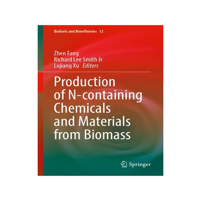 [预订]Production of N-containing Chemicals and Materials from Biomass 9789819945795