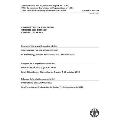 预订 Report of the Seventh Session of the Sub-Committee on Aquaculture 第七次水产养殖小组委员会交流会报告: 9789250081960