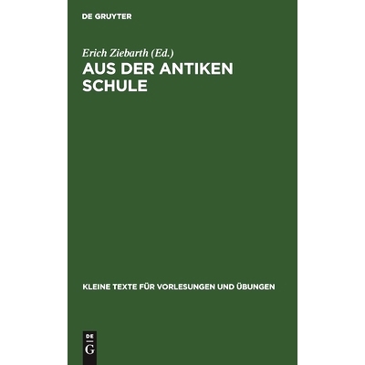 预订 Aus der antiken Schule: Sammlung griechischer Texte auf Papyrus, Holztafeln, Ostraka: 9783110999037
