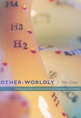 【预售】Other-Worldly: Making Chinese Medicine Through Transnational Frames