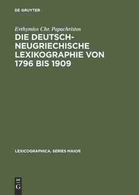 【预订】Die deutsch-neugriechische Lexikographie von 1796 bis 1909 9783484309326