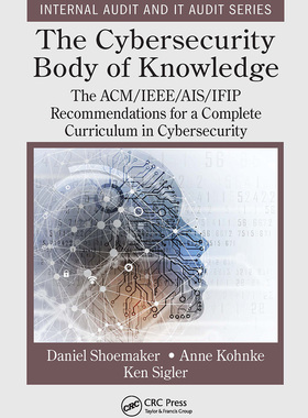 【预订】The Cybersecurity Body of Knowledge: The Acm/Ieee/Ais/Ifip Recommend 9781032400211