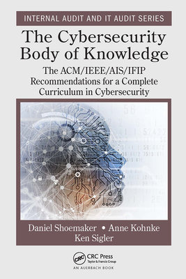 【预订】The Cybersecurity Body of Knowledge: The Acm/Ieee/Ais/Ifip Recommend 9781032400211