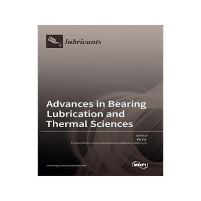 [预订]Advances in Bearing Lubrication and Thermal Sciences 9783036553429