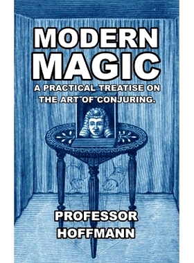 预订 Modern Magic: A Practical Treatise on the Art of Conjuring: 9781647644987