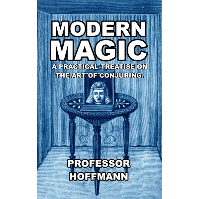 预订 Modern Magic: A Practical Treatise on the Art of Conjuring: 9781647644987