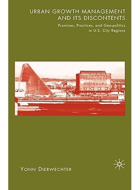 预订 Urban Growth Management and Its Discontents: Promises, Practices, and Geopolitics in U.S. City-Regions: 97814039752