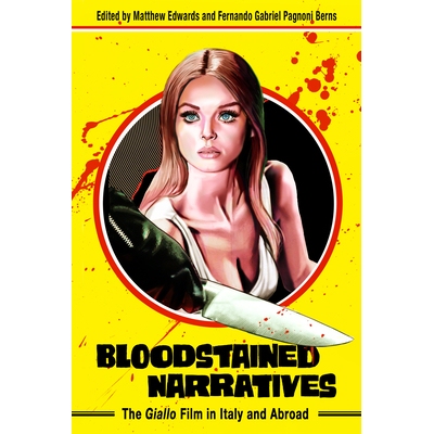 预订 Bloodstained Narratives: The Giallo Film in Italy and Abroad 血污的叙事：意大利和国外的Giallo电影: 9781496844453