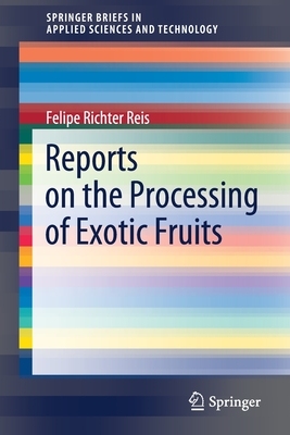 【预订】Reports on the Processing of Exotic Fruits