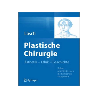 预订 Plastische Chirurgie – Ästhetik  Ethik  Geschichte