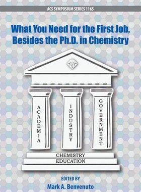 【预订】What You Need For the First Job, Besides the PhD in Chemistry